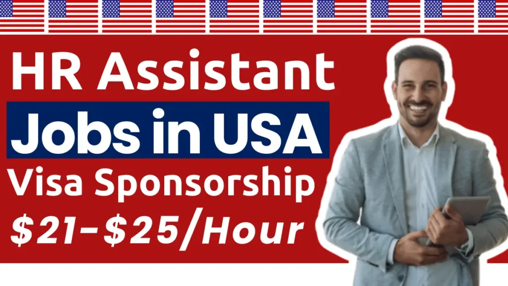 HR Assistant Jobs in USA with Visa Sponsorship 2026 ($21-$25/Hour)