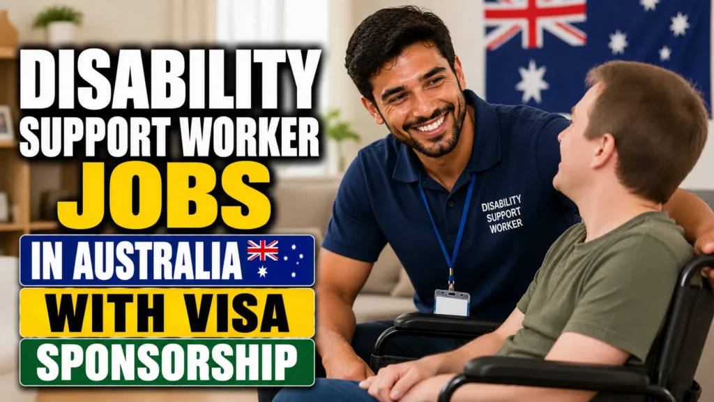 Disability Support Worker Jobs in Australia with Visa Sponsorship 2026