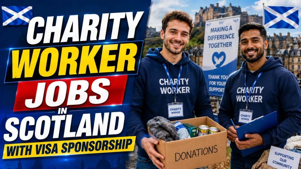 Charity Worker Jobs in Scotland with Visa Sponsorship 2026