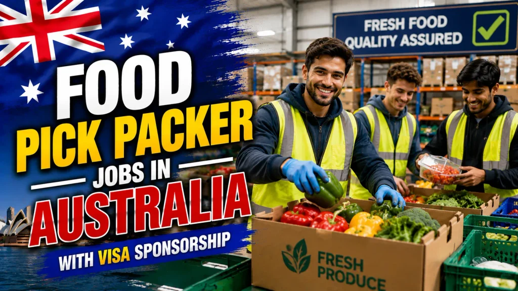 Food Pick Packer Jobs in Australia with Visa Sponsorship 2026