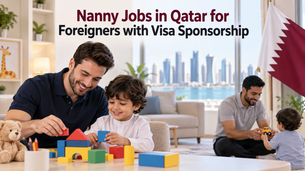 Nanny Jobs in Qatar for Foreigners with Visa Sponsorship 2026