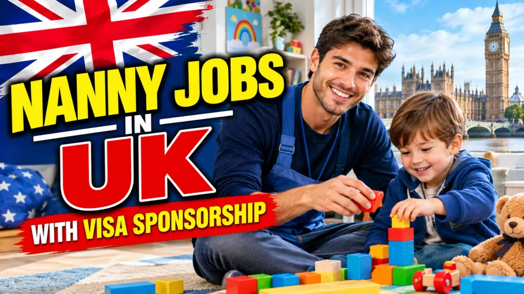 Nanny Jobs in UK with Visa Sponsorship 2026