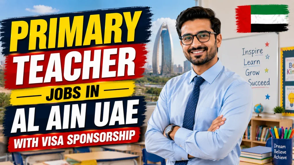 Primary Teacher Jobs in Al Ain UAE with Visa Sponsorship 2026