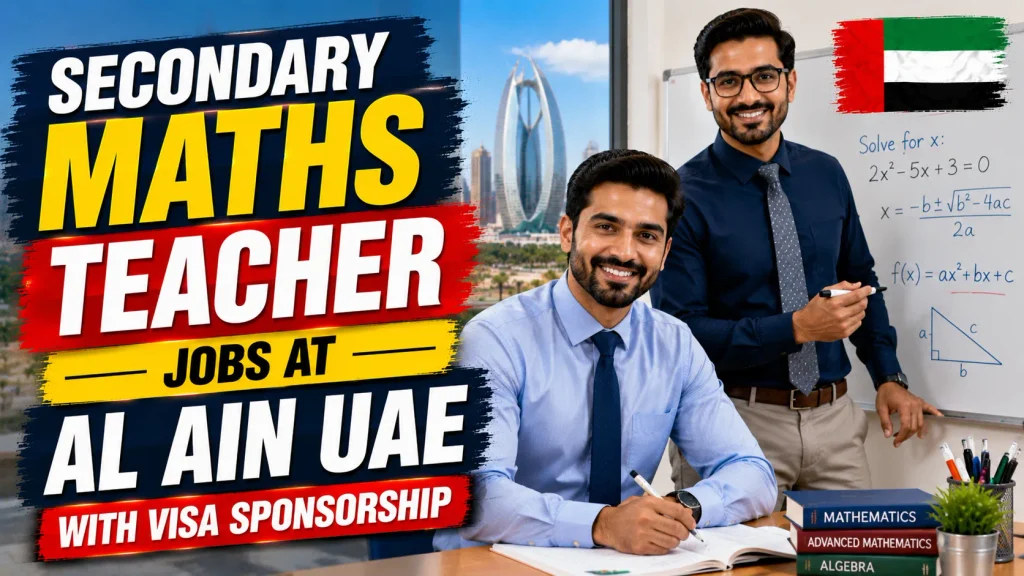 Secondary Maths Teacher Jobs at Al Ain UAE with Visa Sponsorship 2026