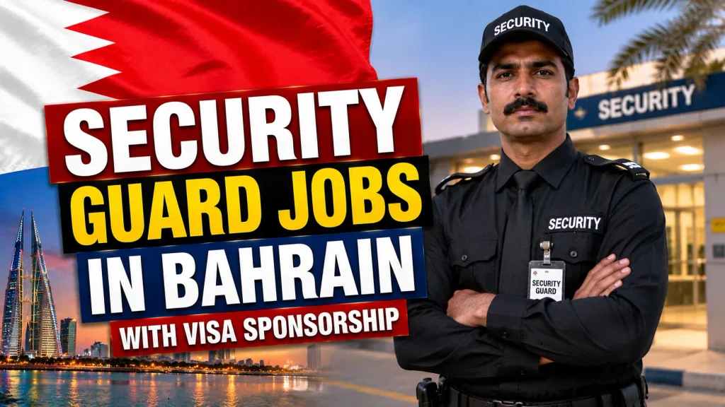 Security Guard Jobs in Bahrain with Visa Sponsorship 2026
