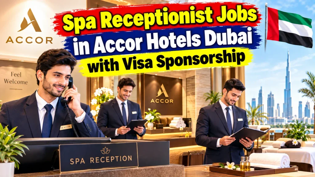 Spa Receptionist Jobs in Accor Hotels Dubai with Visa Sponsorship 2026