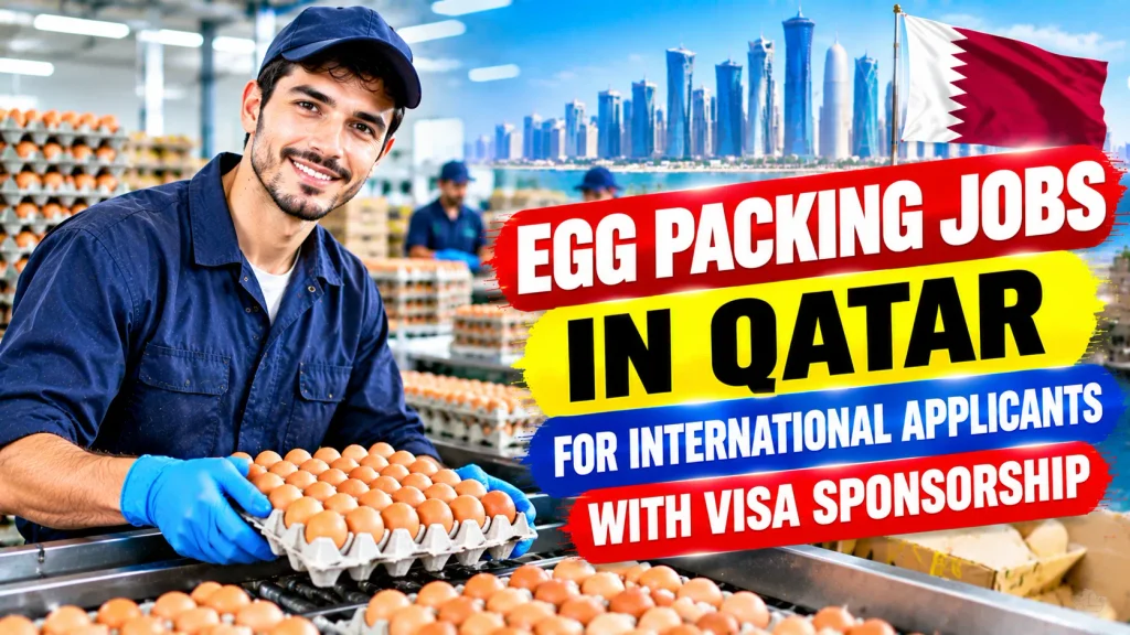Egg Packing Jobs in Qatar for International Applicants with Visa Sponsorship 2026