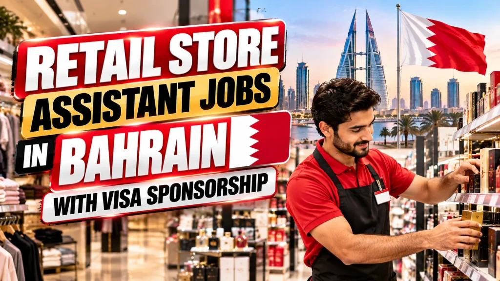 Retail Store Assistant Jobs in Bahrain with Visa Sponsorship 2026