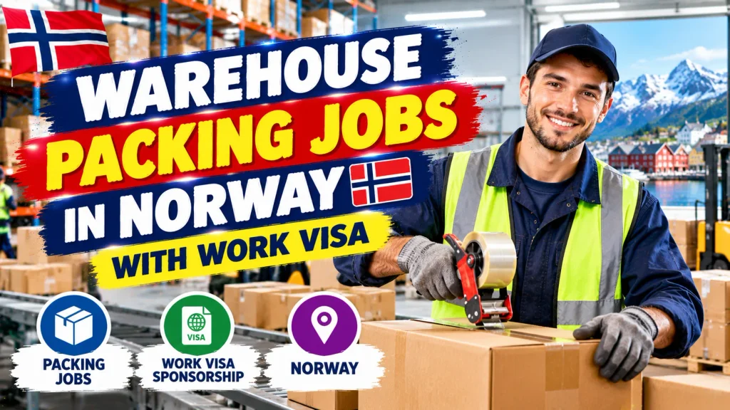 Warehouse Packing Jobs in Norway with Work Visa 2026